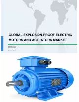 Global Explosion-proof Electric Motors and Actuators Market 2019-2023